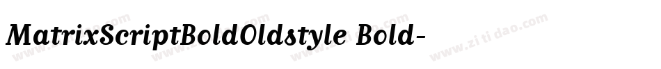 MatrixScriptBoldOldstyle Bold字体转换